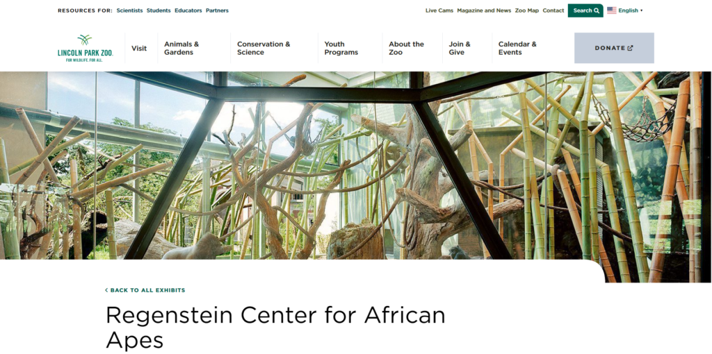 Homepage of Regenstein Center for African Apes' website / www.lpzoo.org

Link: https://www.lpzoo.org/exhibits/regenstein-center-for-african-apes/