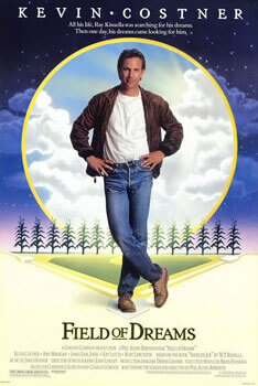 Official Release Poster for Field of Dreams (1989) / Wikipedia / Copyright belongs to Universal Studios

Link: https://en.wikipedia.org/wiki/Field_of_Dreams#/media/File:Field_of_Dreams_poster.jpg
