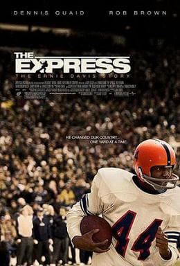 Official Release Poster for The Express (2008) / Wikipedia / Copyright belongs to Davis Entertainment, Relativity Media, and Universal Pictures.

Link: https://en.wikipedia.org/wiki/The_Express:_The_Ernie_Davis_Story#/media/File:Expressposter08.jpg